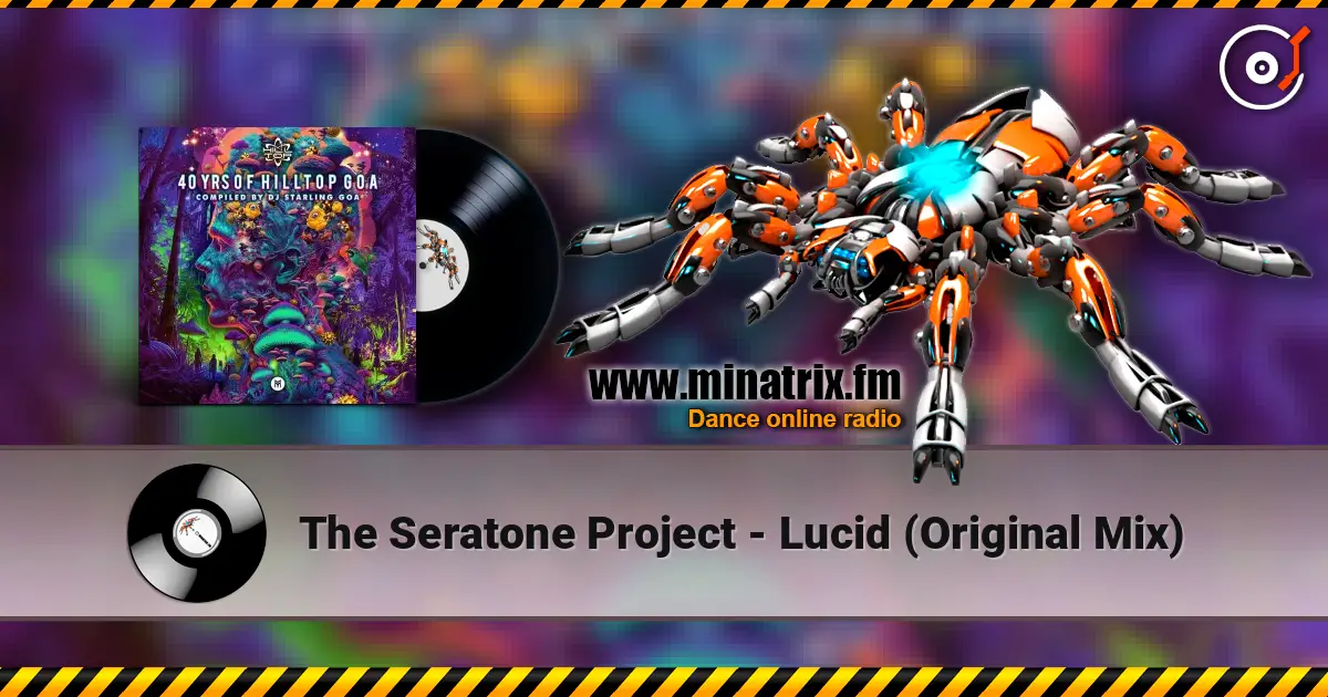 The Seratone Project - Lucid (Original Mix) online in hoher Qualität hören | Minatrix.FM