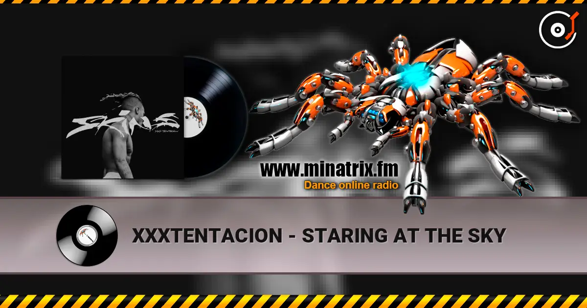 XXXTENTACION - STARING AT THE SKY online in hoher Qualität hören | Minatrix.FM
