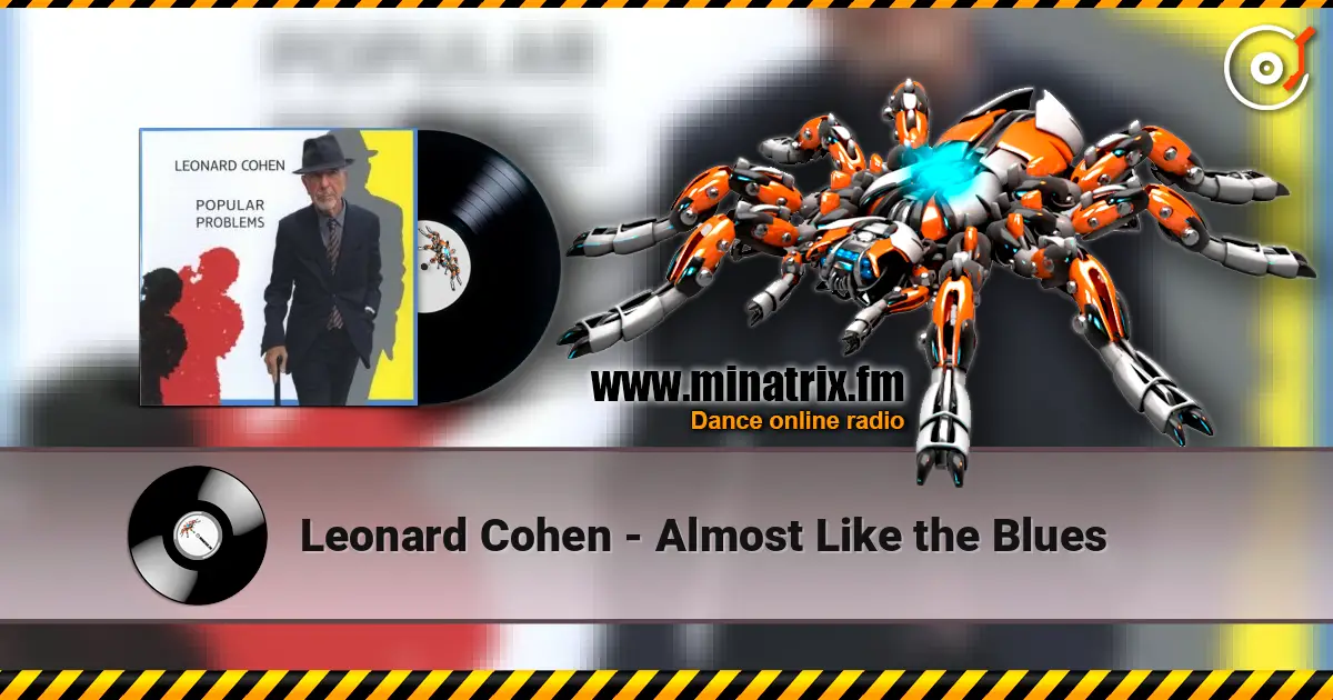 Leonard Cohen - Almost Like the Blues online in hoher Qualität hören | Minatrix.FM