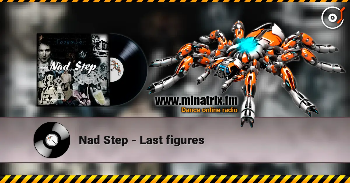 Nad Step - Last figures online in hoher Qualität hören | Minatrix.FM