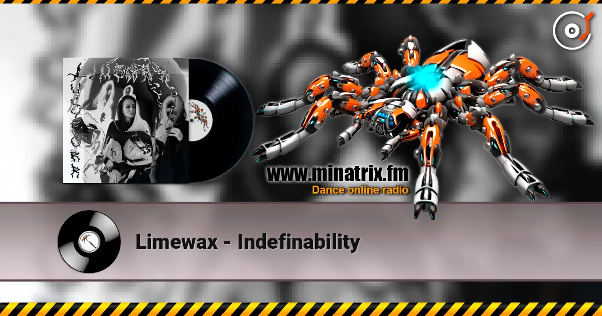 Limewax - Indefinability online in hoher Qualität hören | Minatrix.FM