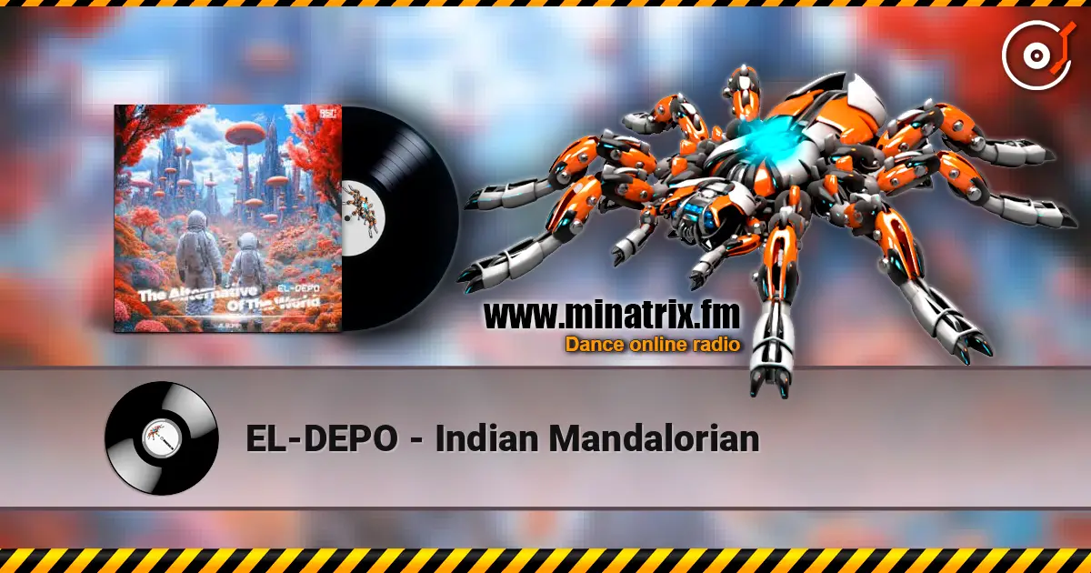 EL-DEPO - Indian Mandalorian online in hoher Qualität hören | Minatrix.FM