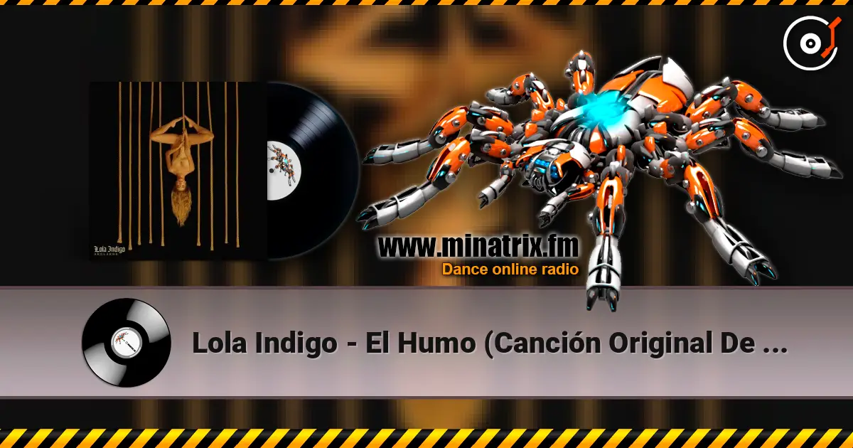 Lola Indigo - El Humo (Canción Original De La Película "Lo Dejo Cuando Quiera") online in hoher Qualität hören | Minatrix.FM