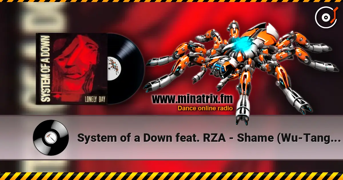 System of a Down feat. RZA - Shame (Wu-Tang Clan cover) online in hoher Qualität hören | Minatrix.FM