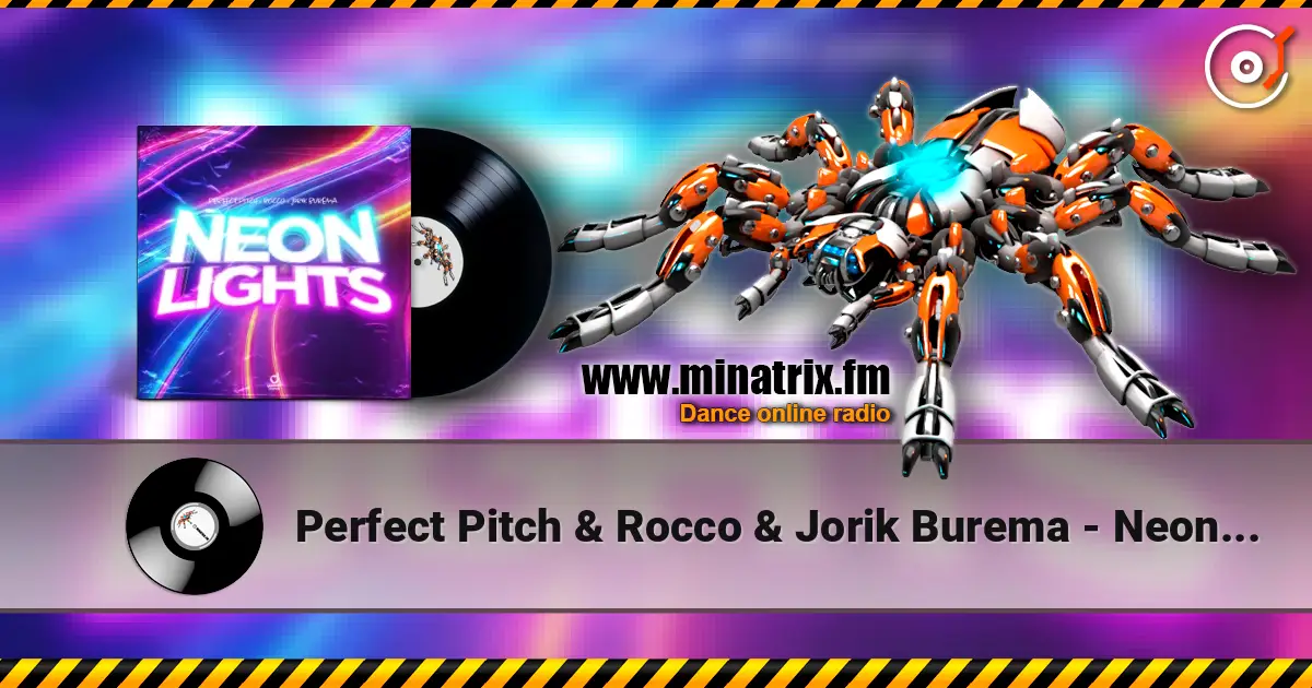 Perfect Pitch & Rocco & Jorik Burema - Neon Lights online in hoher Qualität hören | Minatrix.FM