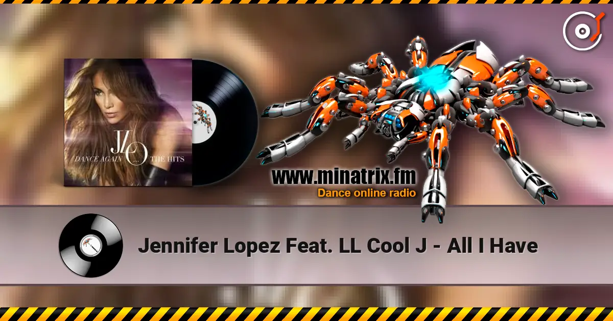 Jennifer Lopez Feat. LL Cool J - All I Have online in hoher Qualität hören | Minatrix.FM