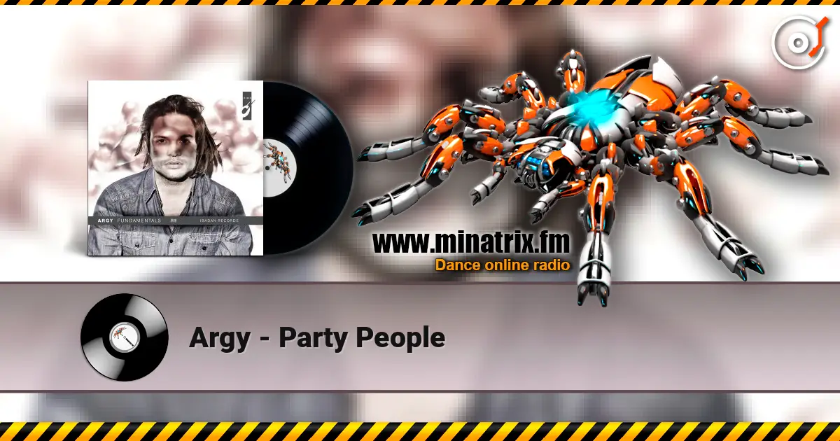 Argy - Party People online in hoher Qualität hören | Minatrix.FM