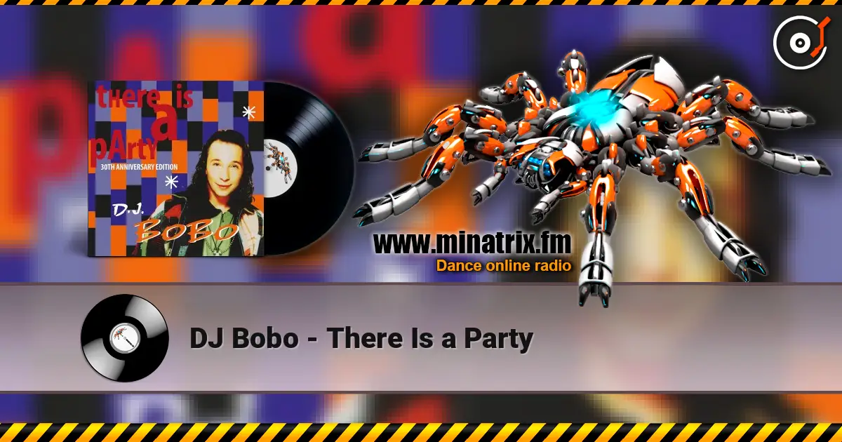DJ Bobo - There Is a Party online in hoher Qualität hören | Minatrix.FM