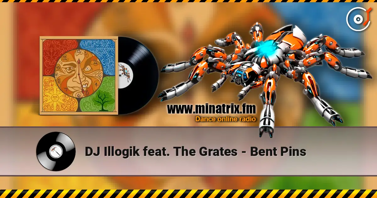 DJ Illogik feat. The Grates - Bent Pins online in hoher Qualität hören | Minatrix.FM