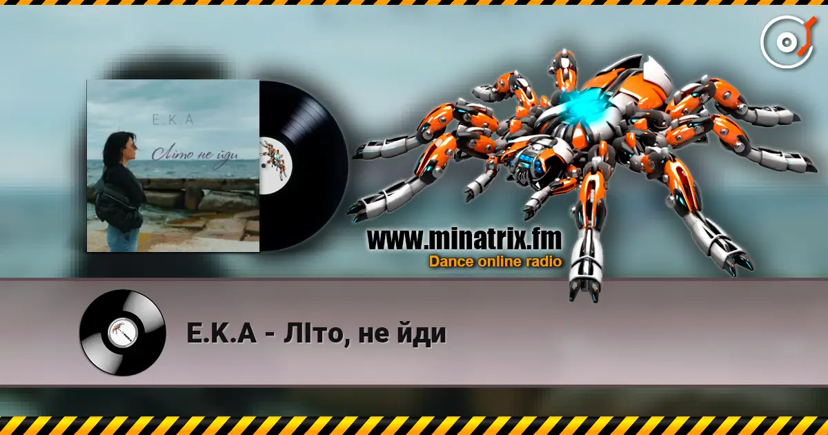E.K.A - ЛІто, не йди online in hoher Qualität hören | Minatrix.FM