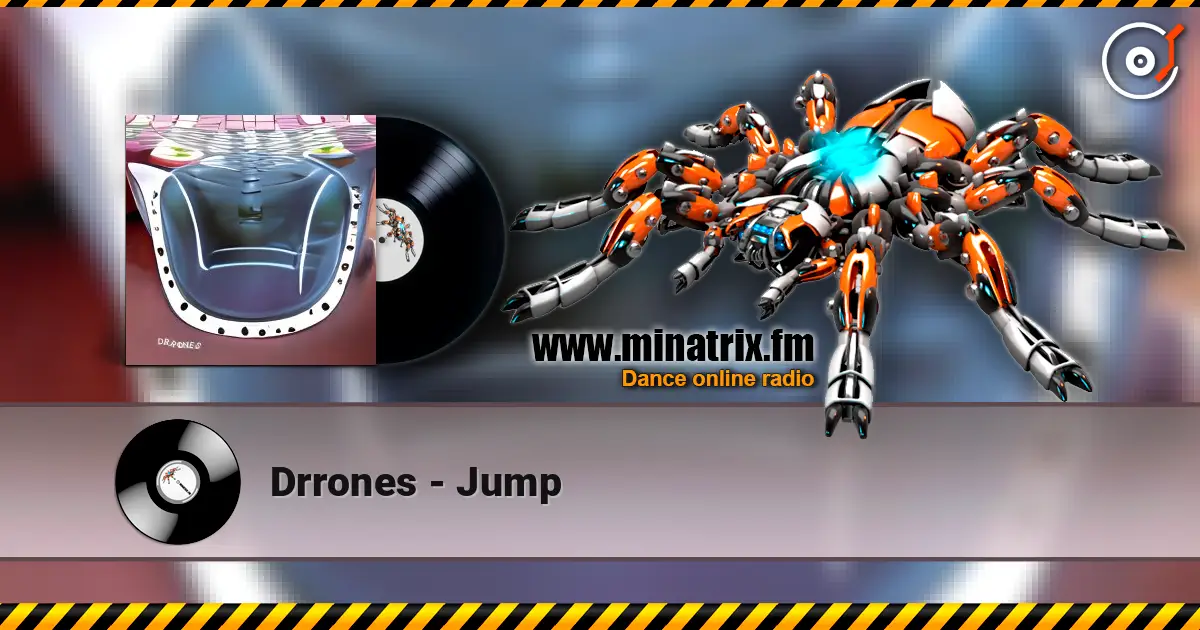 Drrones - Jump online in hoher Qualität hören | Minatrix.FM