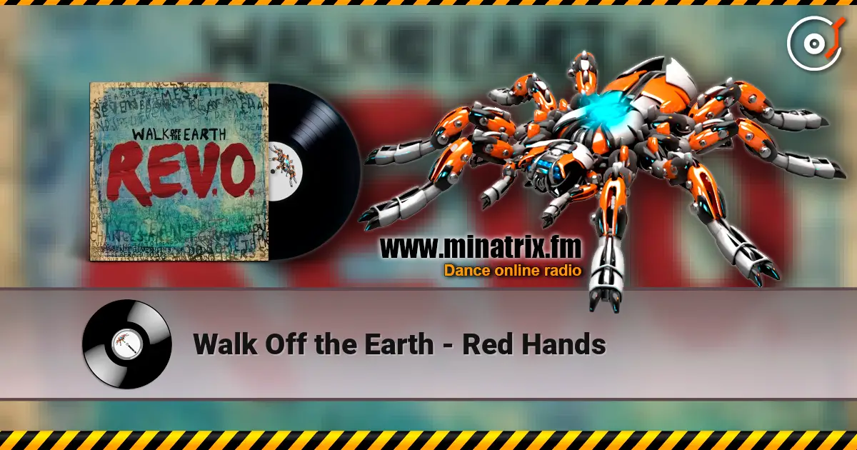 Walk Off the Earth - Red Hands online in hoher Qualität hören | Minatrix.FM