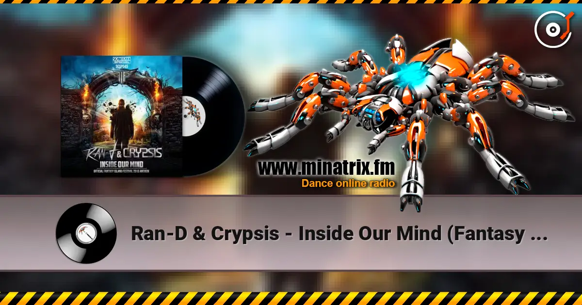 Ran-D & Crypsis - Inside Our Mind (Fantasy Island Anthem 2013) online in hoher Qualität hören | Minatrix.FM