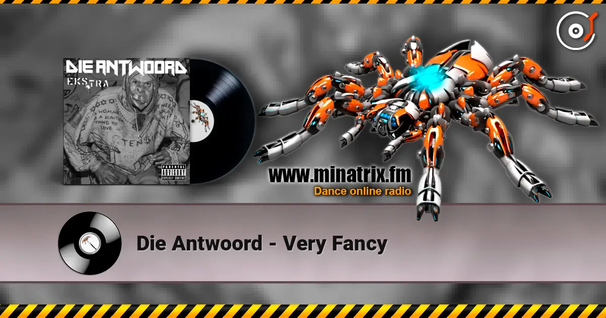 Die Antwoord - Very Fancy online in hoher Qualität hören | Minatrix.FM