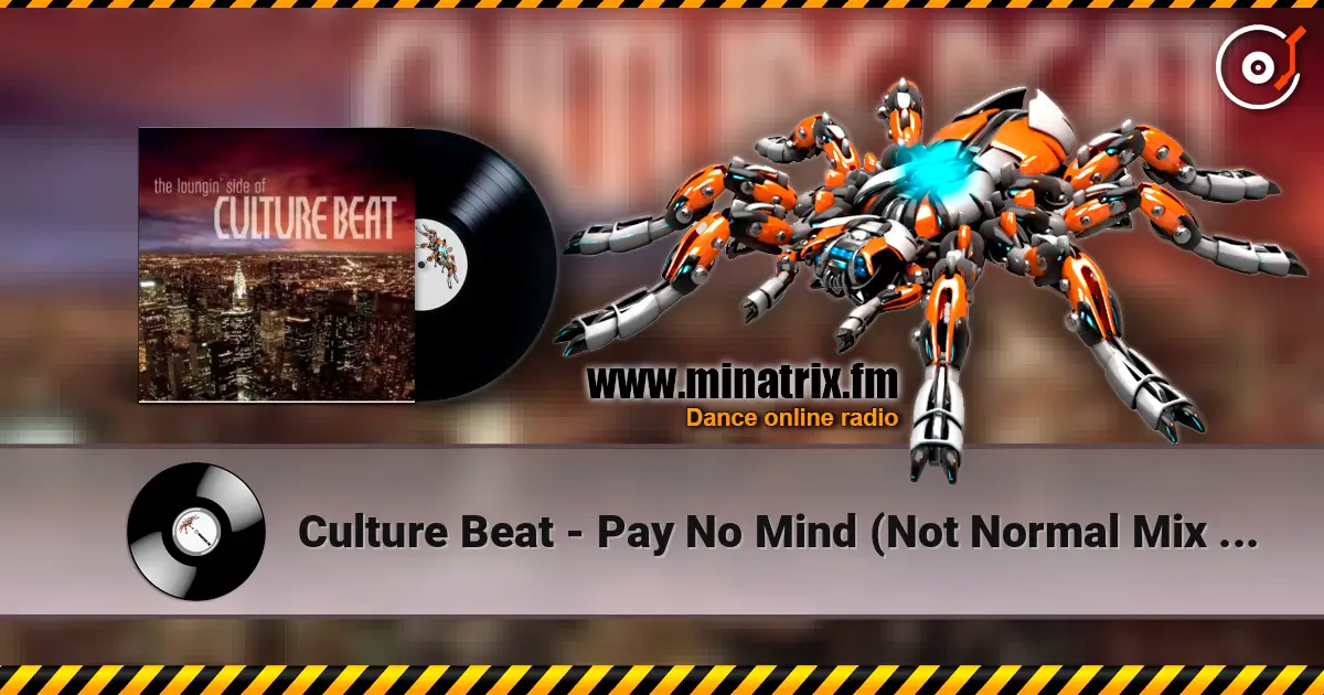 Culture Beat - Pay No Mind (Not Normal Mix - String Version) online in hoher Qualität hören | Minatrix.FM