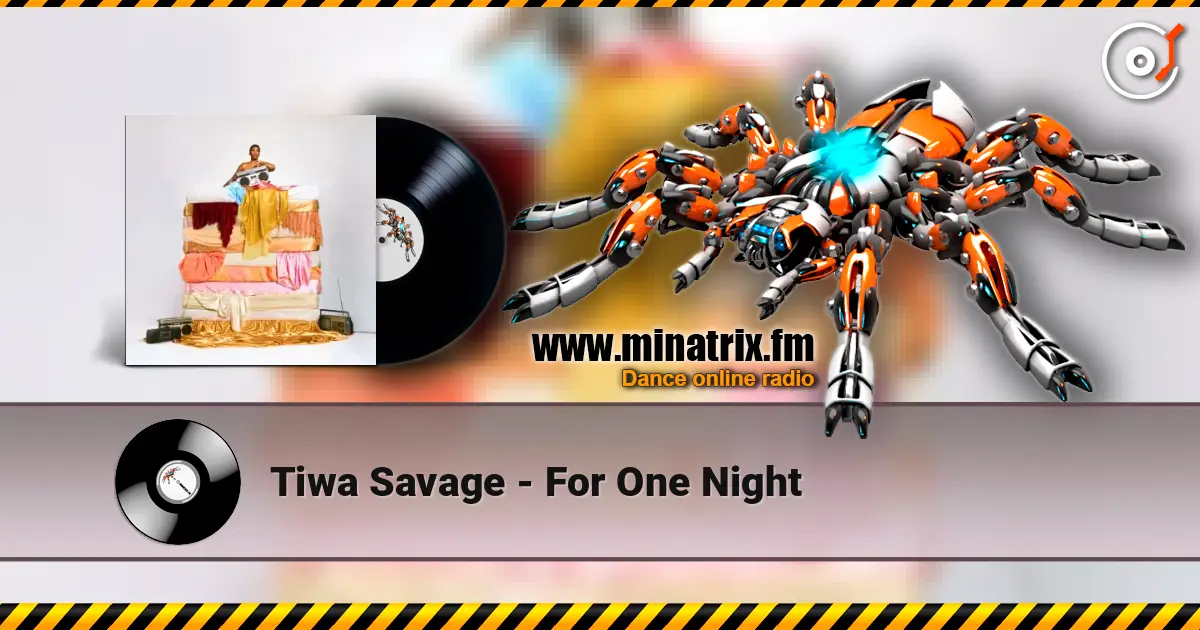 Tiwa Savage - For One Night online in hoher Qualität hören | Minatrix.FM