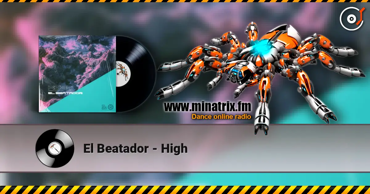 El Beatador - High online in hoher Qualität hören | Minatrix.FM