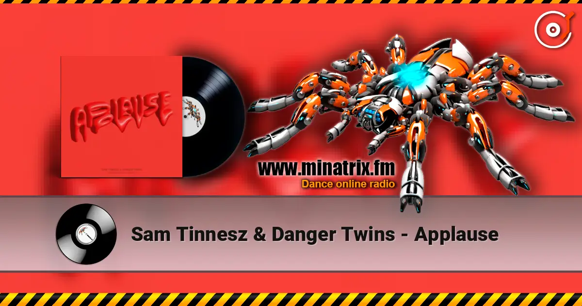 Sam Tinnesz & Danger Twins - Applause online in hoher Qualität hören | Minatrix.FM
