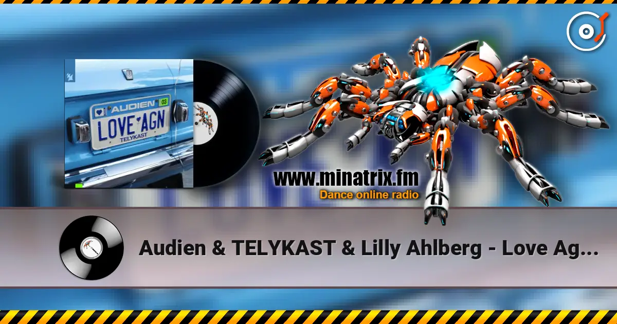 Audien & TELYKAST & Lilly Ahlberg - Love Again online in hoher Qualität hören | Minatrix.FM