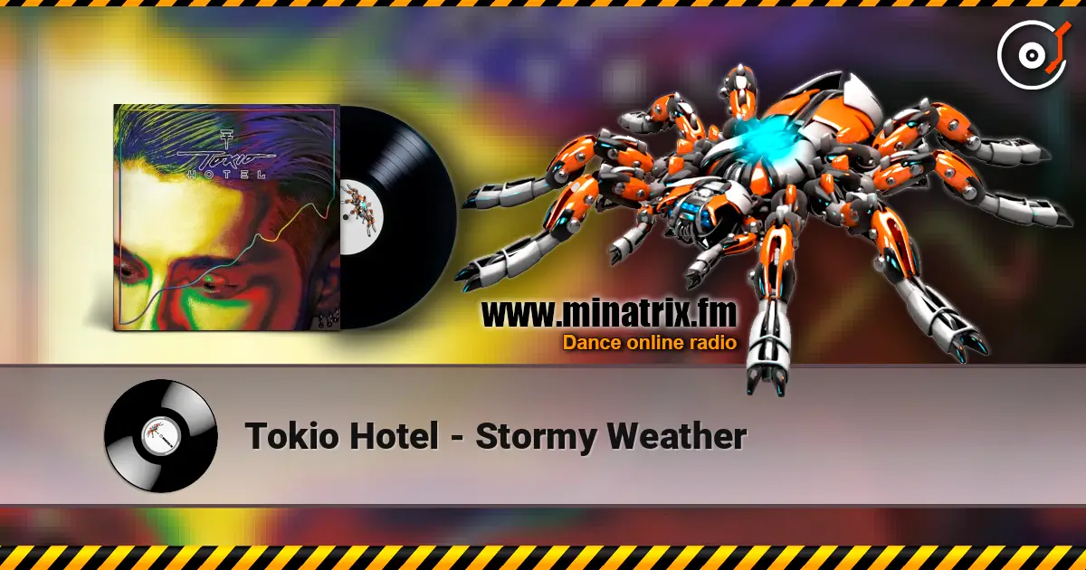 Tokio Hotel - Stormy Weather online in hoher Qualität hören | Minatrix.FM