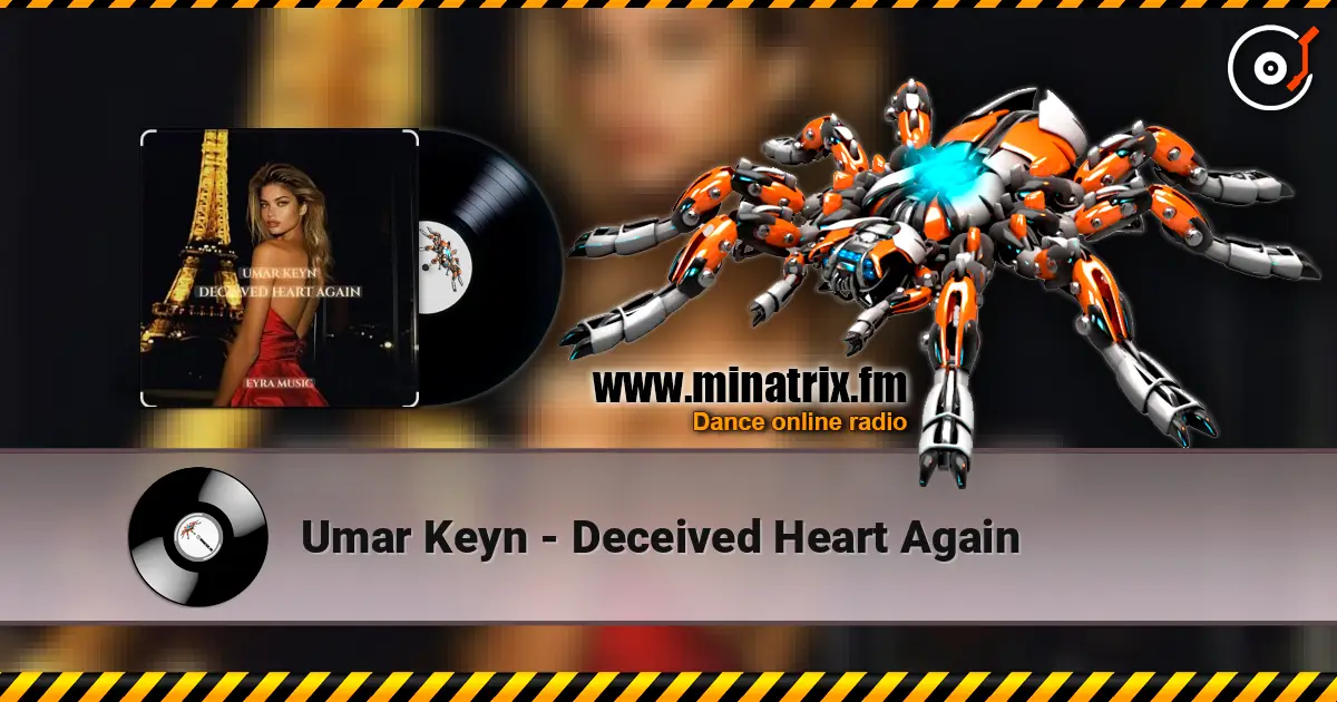 Umar Keyn - Deceived Heart Again online in hoher Qualität hören | Minatrix.FM