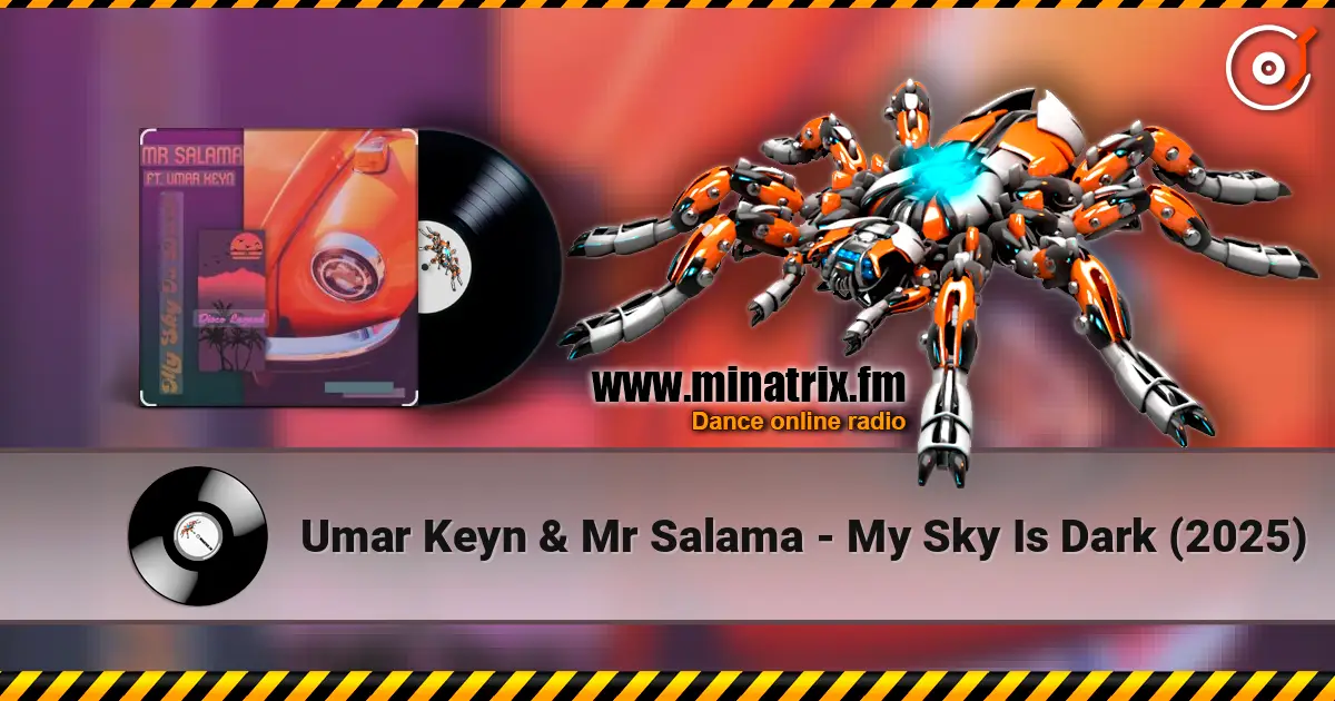 Umar Keyn & Mr Salama - My Sky Is Dark (2025) online in hoher Qualität hören | Minatrix.FM