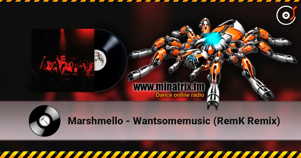 Marshmello - Wantsomemusic (RemK Remix) online in hoher Qualität hören | Minatrix.FM