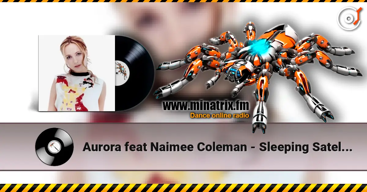 Aurora feat Naimee Coleman - Sleeping Satellite (Rob Searle Remix) online in hoher Qualität hören | Minatrix.FM
