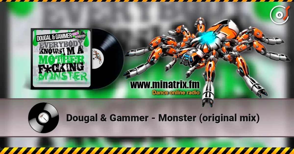 Dougal & Gammer - Monster (original mix) online in hoher Qualität hören | Minatrix.FM