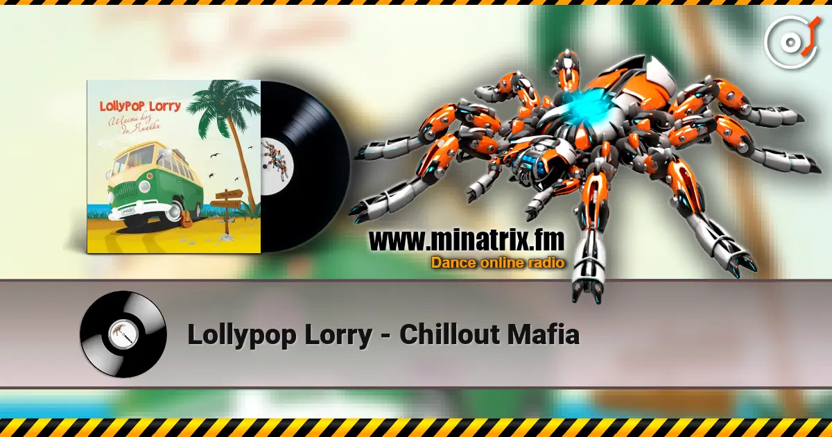 Lollypop Lorry - Chillout Mafia online in hoher Qualität hören | Minatrix.FM