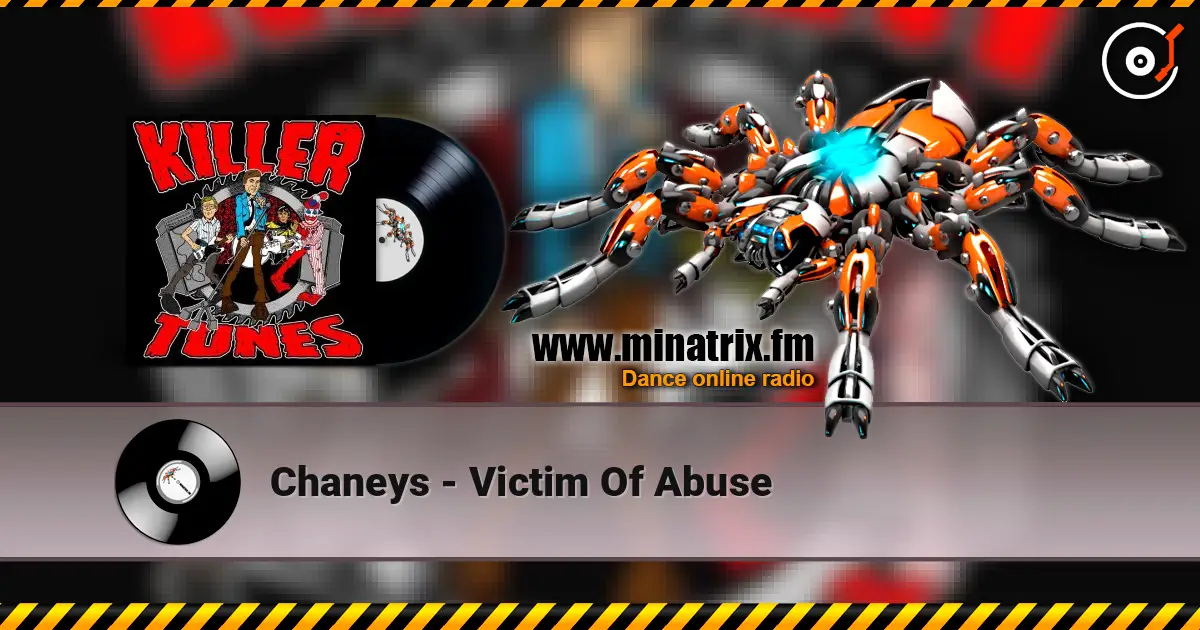 Chaneys - Victim Of Abuse online in hoher Qualität hören | Minatrix.FM