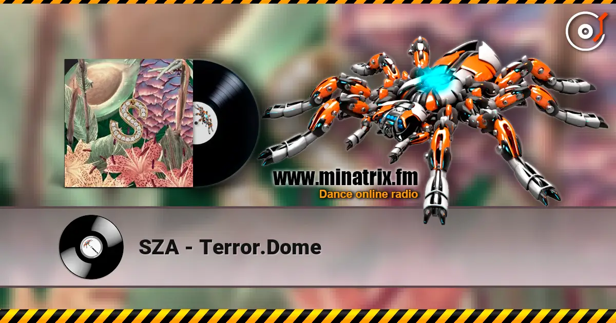 SZA - Terror.Dome online in hoher Qualität hören | Minatrix.FM