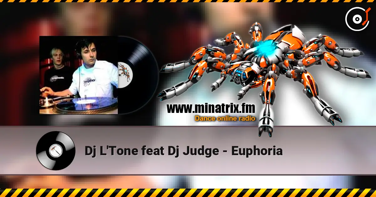 Dj L'Tone feat Dj Judge - Euphoria online in hoher Qualität hören | Minatrix.FM