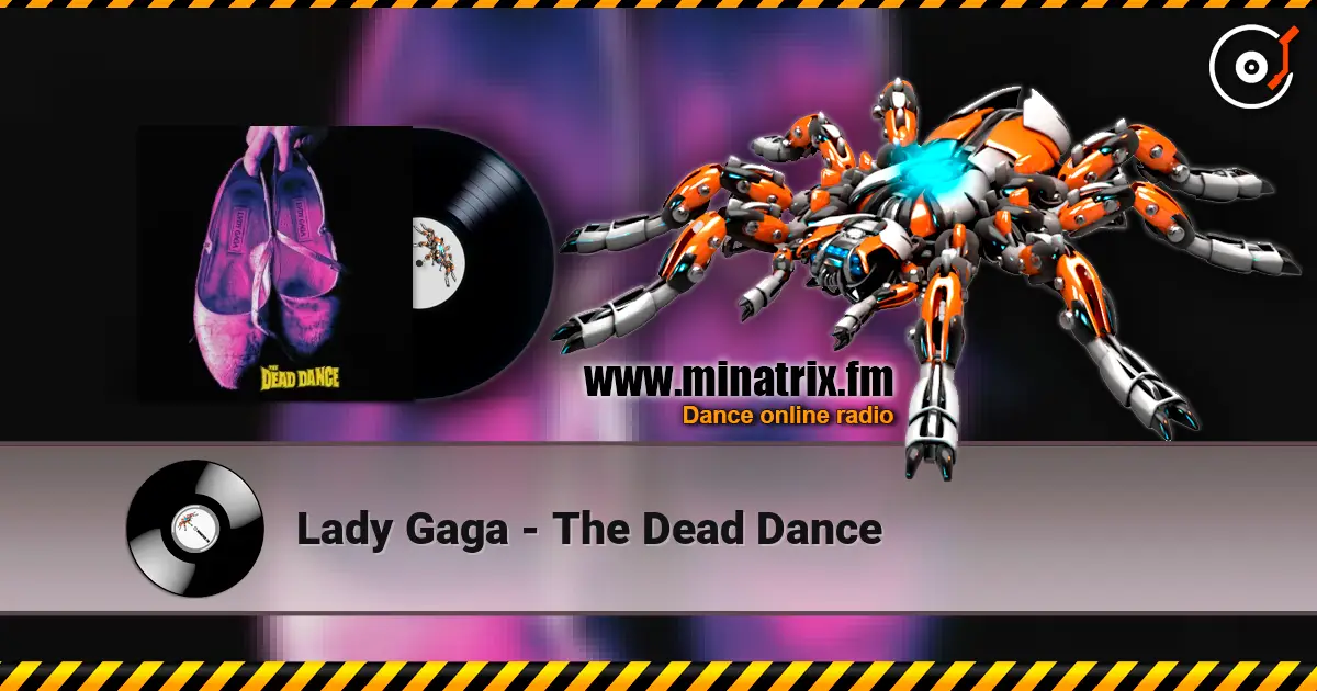 Lady Gaga - The Dead Dance online in hoher Qualität hören | Minatrix.FM