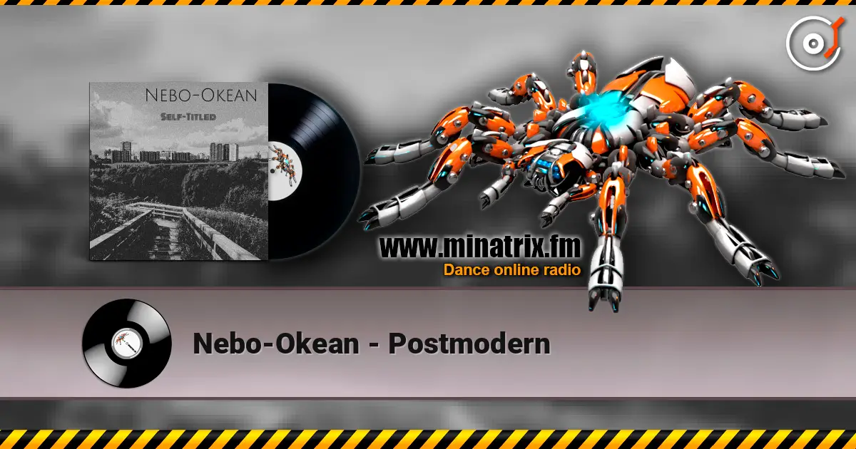 Nebo-Okean - Postmodern online in hoher Qualität hören | Minatrix.FM