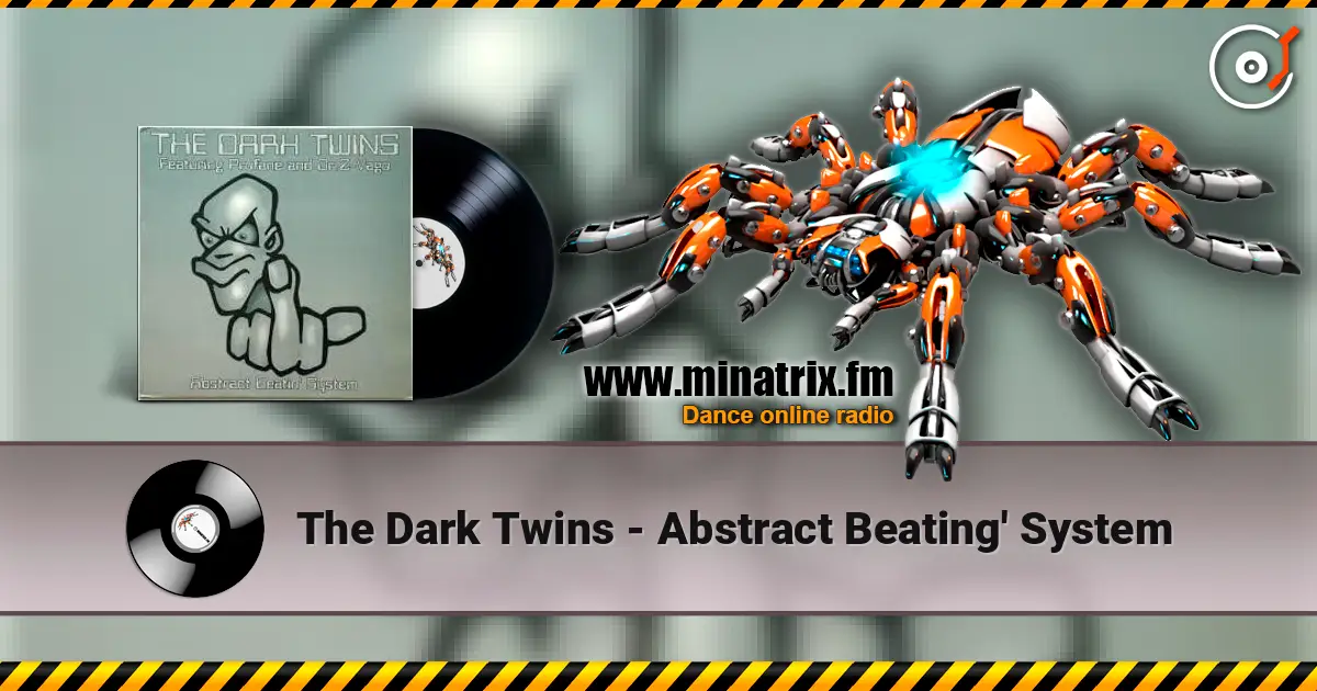 The Dark Twins - Abstract Beating' System online in hoher Qualität hören | Minatrix.FM
