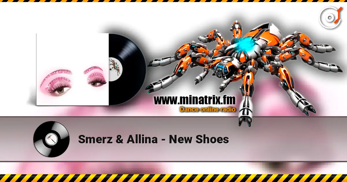 Smerz & Allina - New Shoes online in hoher Qualität hören | Minatrix.FM