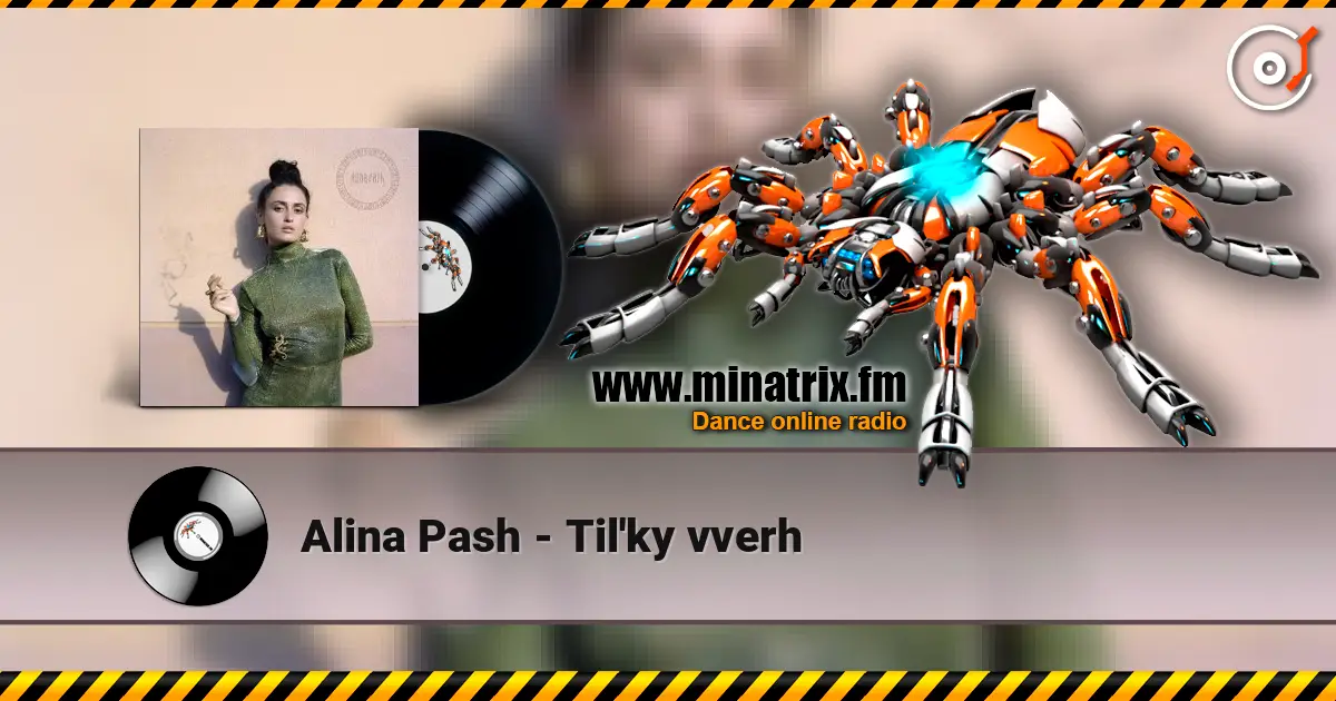 Alina Pash - Til'ky vverh online in hoher Qualität hören | Minatrix.FM