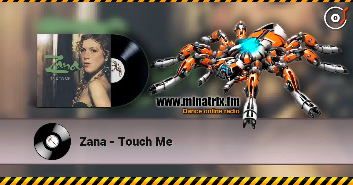 Zana - Touch Me online in hoher Qualität hören | Minatrix.FM