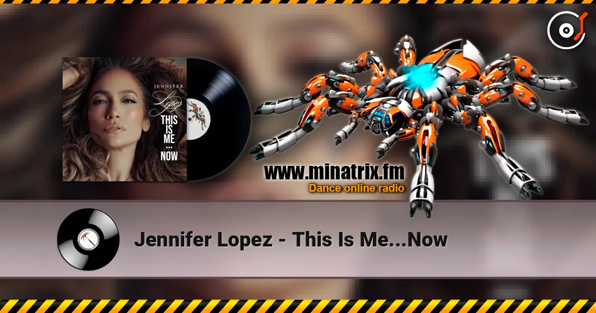 Jennifer Lopez - This Is Me...Now online in hoher Qualität hören | Minatrix.FM