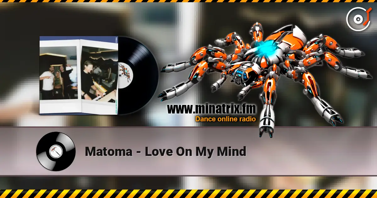 Matoma - Love On My Mind online in hoher Qualität hören | Minatrix.FM
