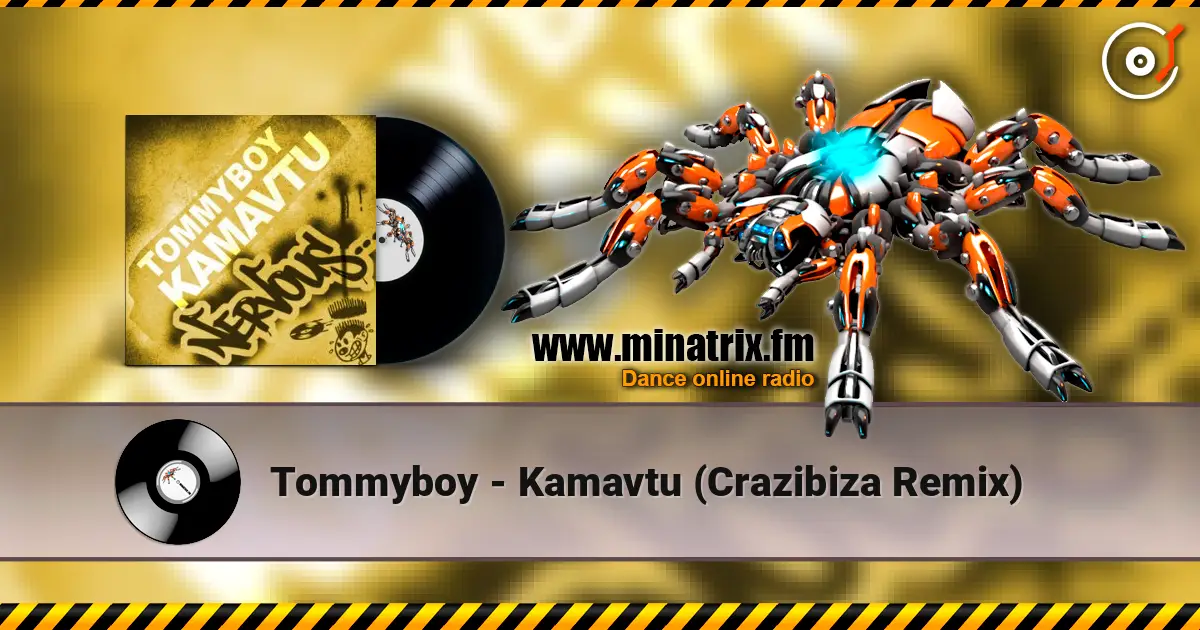 Tommyboy - Kamavtu (Crazibiza Remix) online in hoher Qualität hören | Minatrix.FM