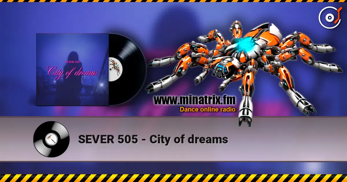 SEVER 505 - City of dreams online in hoher Qualität hören | Minatrix.FM