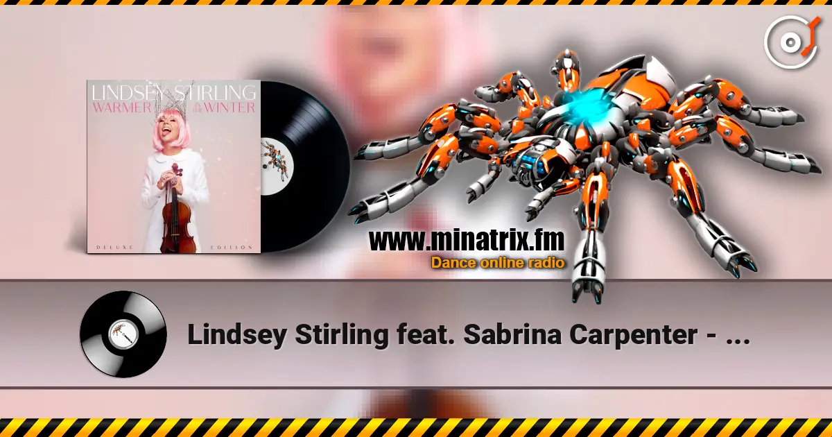 Lindsey Stirling feat. Sabrina Carpenter - You’re A Mean One, Mr. Grinch online in hoher Qualität hören | Minatrix.FM