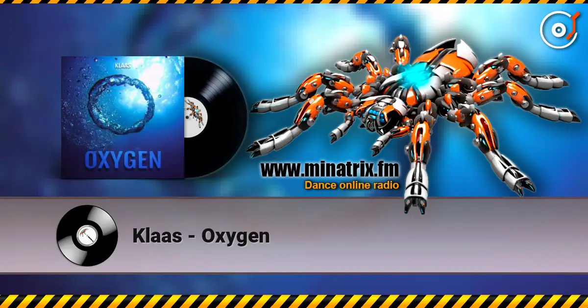 Klaas - Oxygen online in hoher Qualität hören | Minatrix.FM