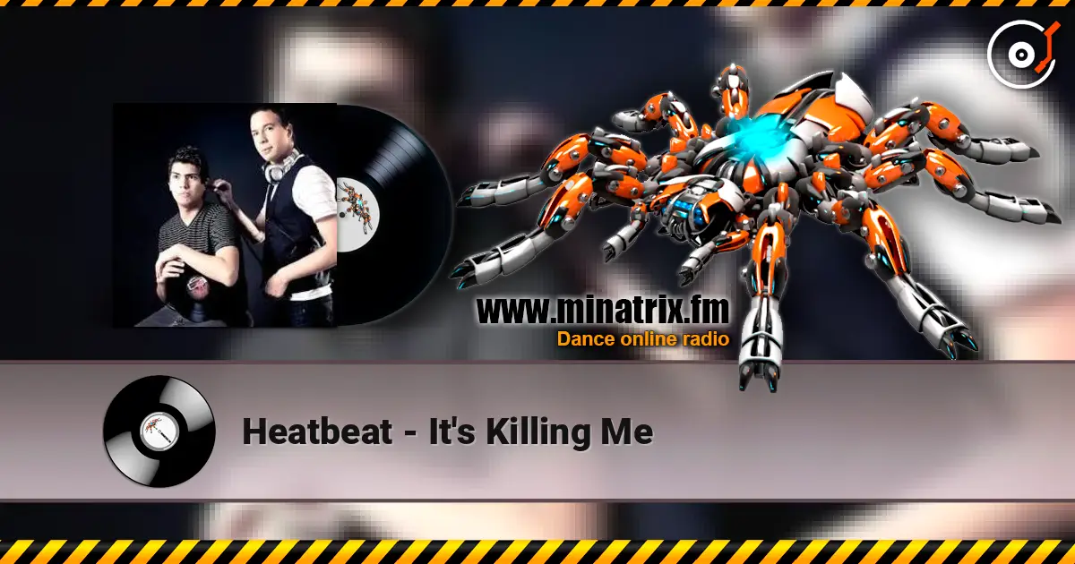 Heatbeat - It's Killing Me online in hoher Qualität hören | Minatrix.FM