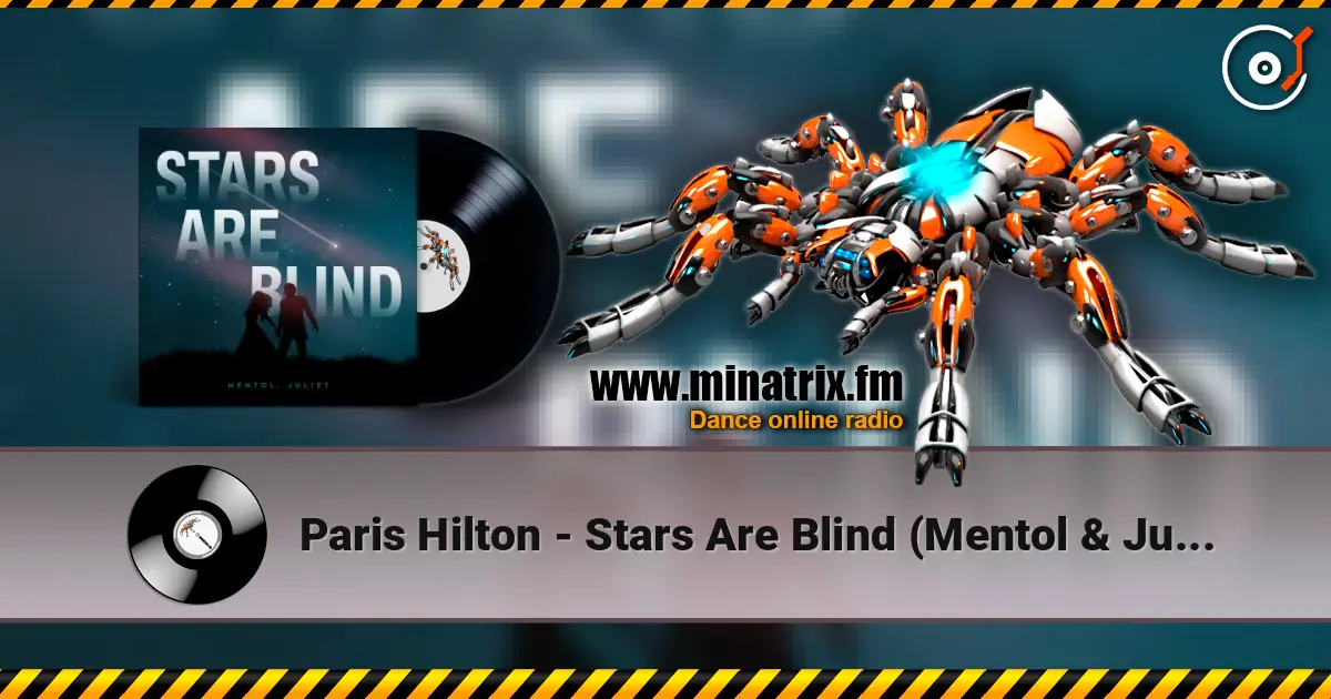 Paris Hilton - Stars Are Blind (Mentol & Juliet Cover Remix) online in hoher Qualität hören | Minatrix.FM