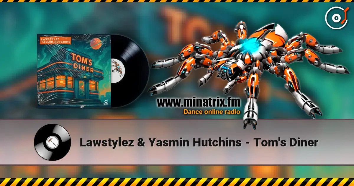 Lawstylez & Yasmin Hutchins - Tom's Diner online in hoher Qualität hören | Minatrix.FM