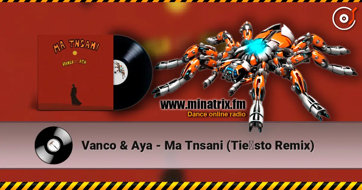 Vanco & Aya - Ma Tnsani (Tiësto Remix) online in hoher Qualität hören | Minatrix.FM