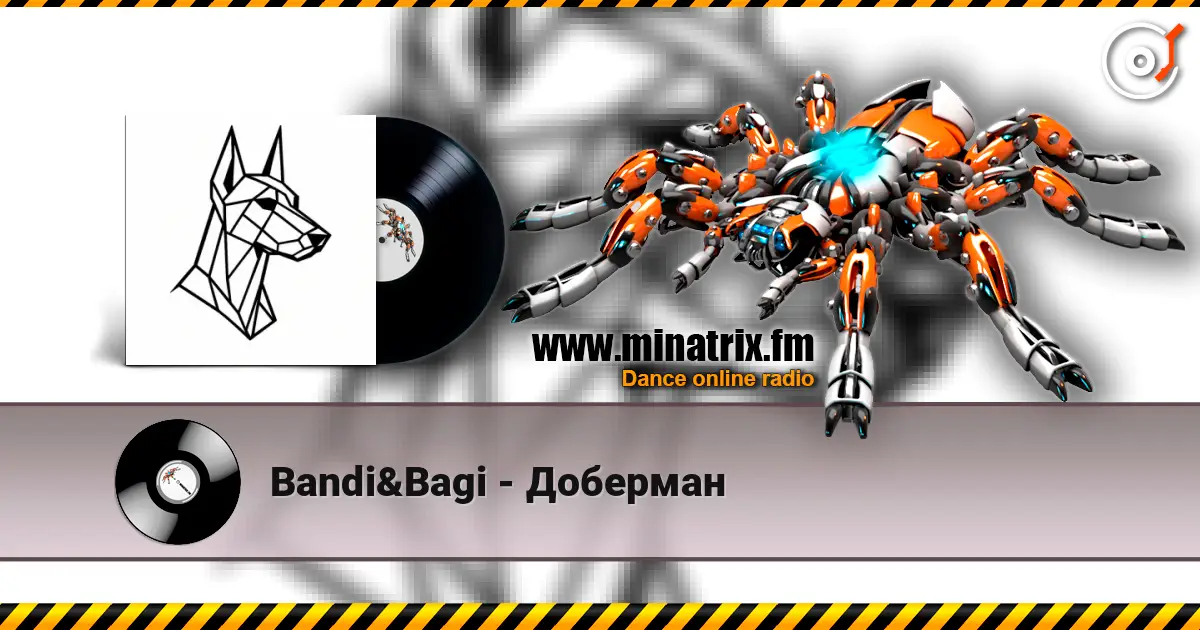 Bandi&Bagi - Доберман online in hoher Qualität hören | Minatrix.FM